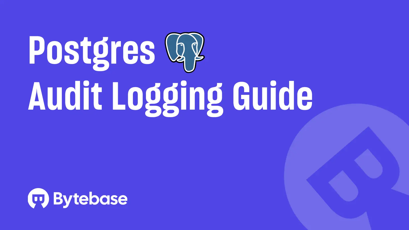 Postgres Audit Logging Guide